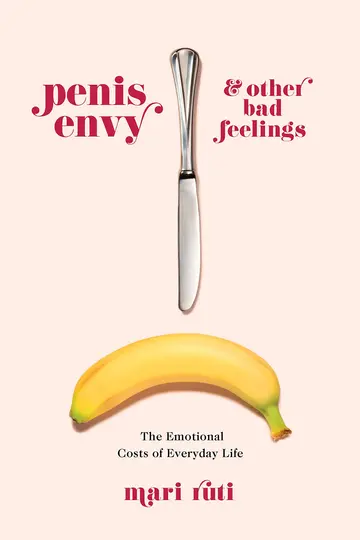 Cover of Penis Envy and Other Bad Feelings