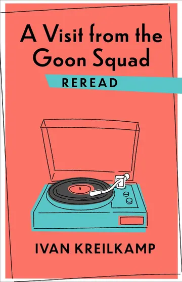 Cover of A Visit from the Goon Squad Reread