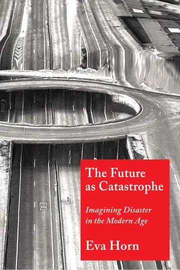 Cover of The Future as Catastrophe