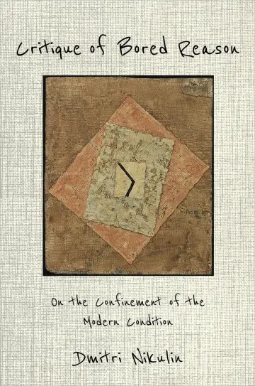 Cover of Critique of Bored Reason