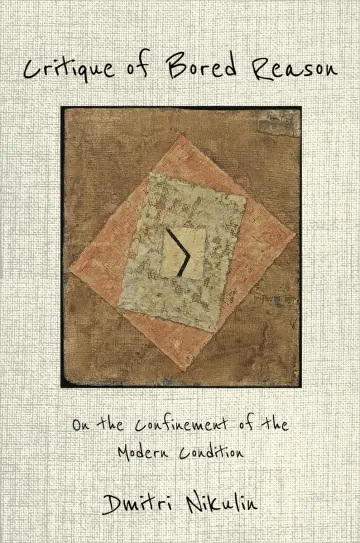 Cover of Critique of Bored Reason
