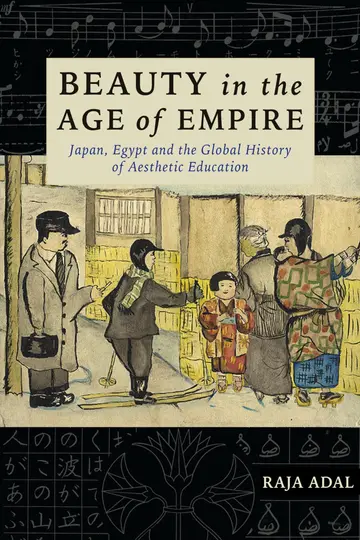 Cover of Beauty in the Age of Empire – Japan, Egypt, and the Global History of Aesthetic Education