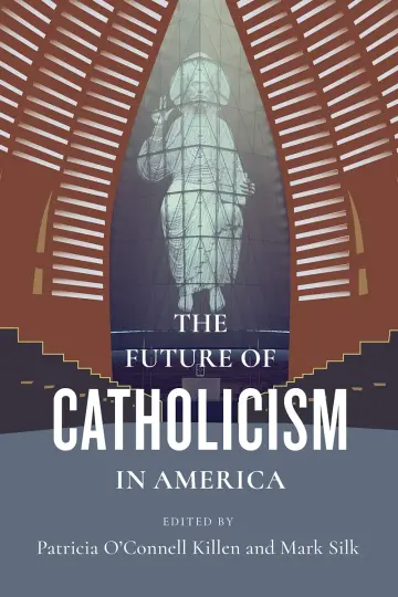 Cover of The Future of Catholicism in America