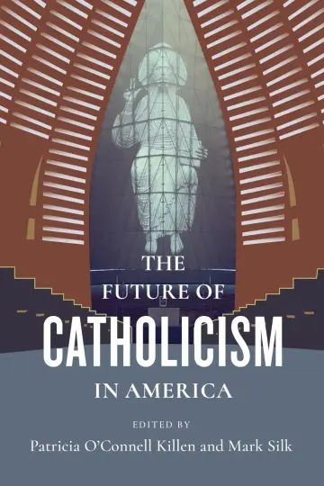 Cover of The Future of Catholicism in America