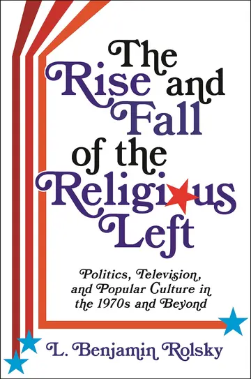Cover of The Rise and Fall of the Religious Left