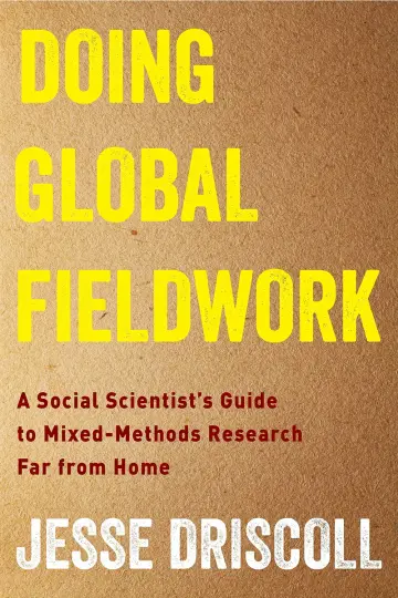 Cover of Doing Global Fieldwork – A Social Scientist`s Guide to Mixed–Methods Research Far from Home