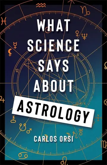 Cover of What Science Says About Astrology