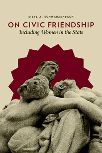 Cover of On Civic Friendship