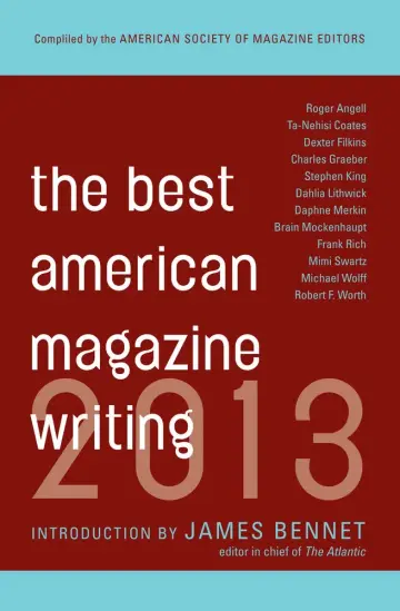 Cover of The Best American Magazine Writing 2013