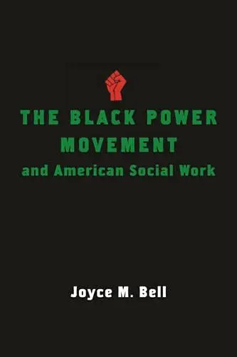 Cover of The Black Power Movement and American Social Work