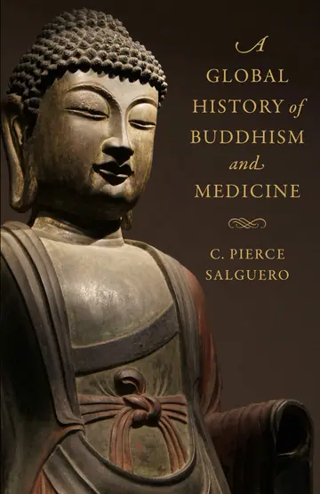 Cover of A Global History of Buddhism and Medicine