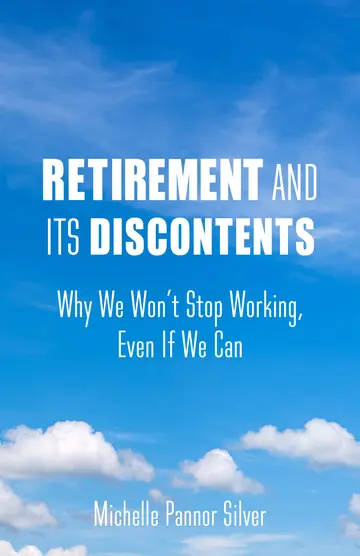 Cover of Retirement and Its Discontents