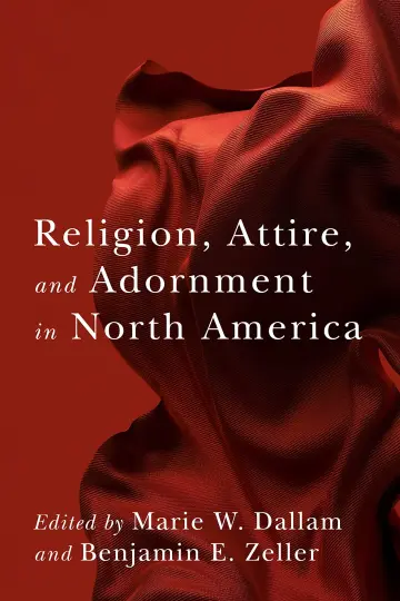 Cover of Religion, Attire, and Adornment in North America