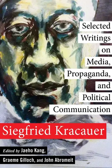 Cover of Selected Writings on Media, Propaganda, and Political Communication
