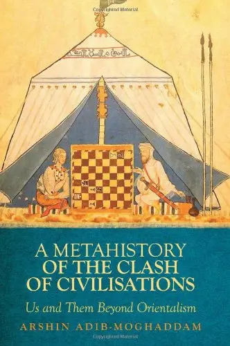 Cover of A Metahistory of the Clash of Civilisations