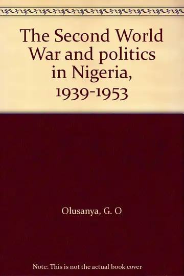 Cover of The Second World War and politics in Nigeria, 1939-1953