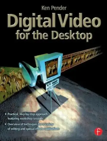 Cover of Digital Video for the Desktop [With *]