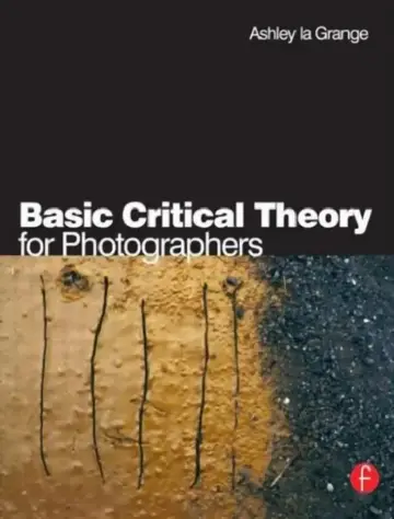 Cover of Basic Critical Theory for Photographers