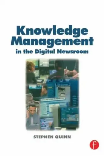 Cover of Knowledge Management in the Digital Newsroom