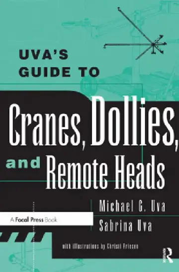 Cover of Uva's Guide to Cranes, Dollies, and Remote Heads