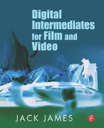 Cover of Digital Intermediates for Film and Video