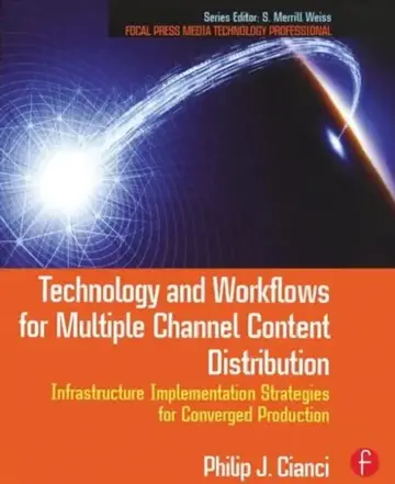 Cover of Technology and Workflows for Multiple Channel Content Distribution