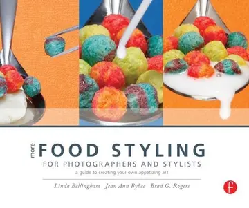 Cover of More Food Styling for Photographers and Stylists