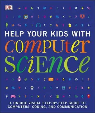 Cover of Help Your Kids with Computer Science (Key Stages 1-5)
