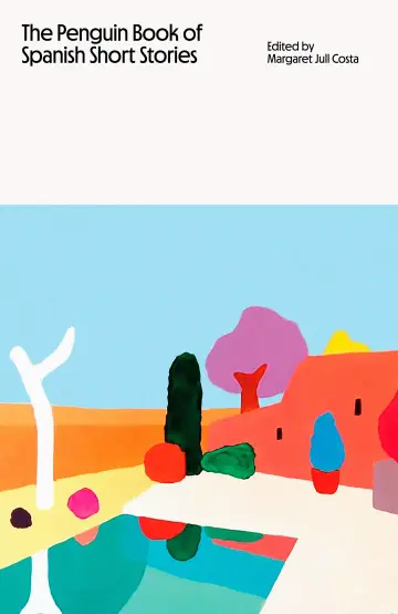 Cover of The Penguin Book of Spanish Short Stories