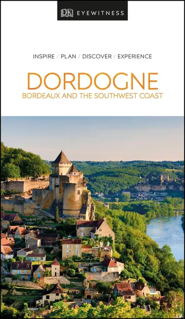 Cover of DK Eyewitness Dordogne, Bordeaux and the Southwest Coast
