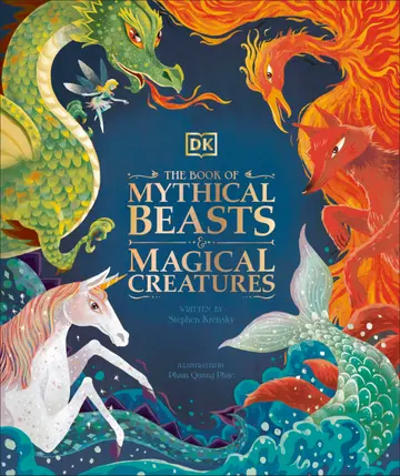 Cover of The Book of Mythical Beasts and Magical Creatures