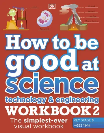 Cover of How to be Good at Science, Technology & Engineering Workbook 2, Ages 11-14