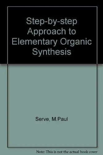 Cover of Step-by-step Approach to Elementary Organic Synthesis