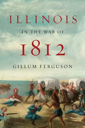 Cover of Illinois in the War of 1812