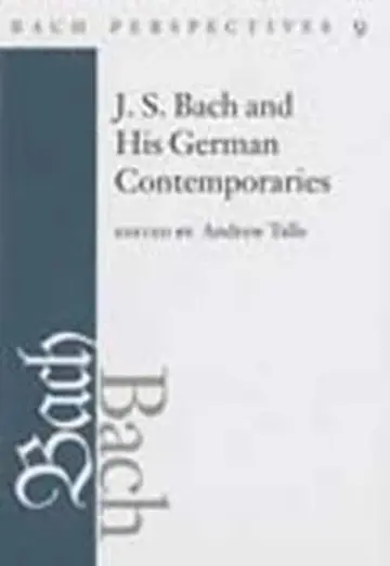 Cover of J. S. Bach and His German Contemporaries