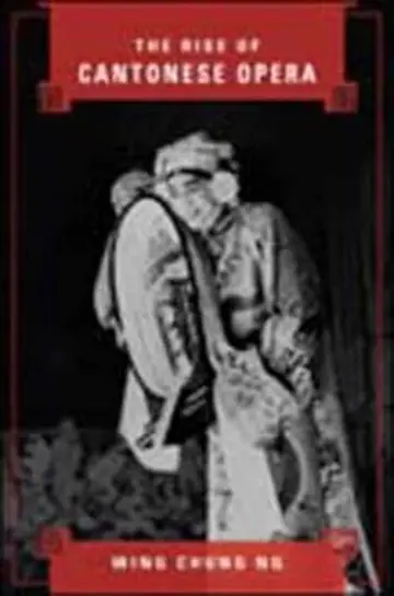 Cover of The Rise of Cantonese Opera