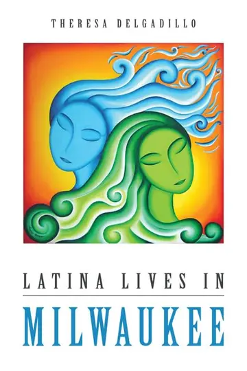 Cover of Latina Lives in Milwaukee