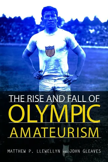 Cover of The Rise and Fall of Olympic Amateurism