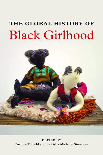 Cover of The Global History of Black Girlhood
