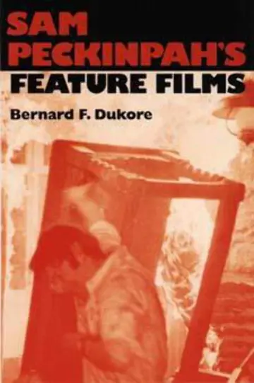 Cover of Sam Peckinpah's Feature Films