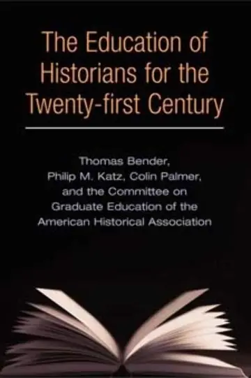Cover of The Education of Historians for the Twenty-First Century
