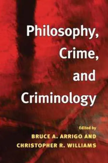 Cover of Philosophy, Crime, and Criminology (Critical Perspectives in Criminology (Cpc))