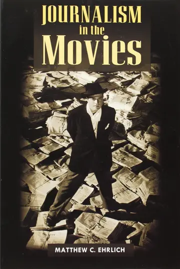 Cover of Journalism in the Movies