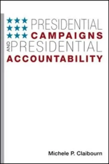 Cover of Presidential Campaigns and Presidential Accountability