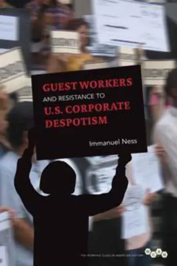 Cover of Guest Workers and Resistance to U.S. Corporate Despotism