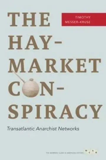 Cover of The Haymarket Conspiracy