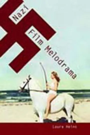 Cover of Nazi Film Melodrama