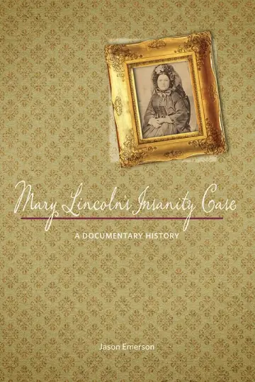 Cover of Mary Lincoln's Insanity Case