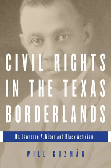 Cover of Civil Rights in the Texas Borderlands
