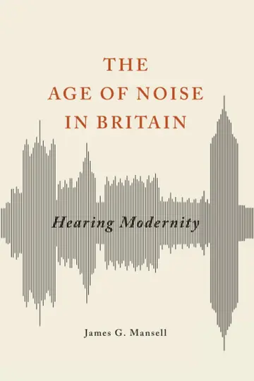 Cover of The Age of Noise in Britain